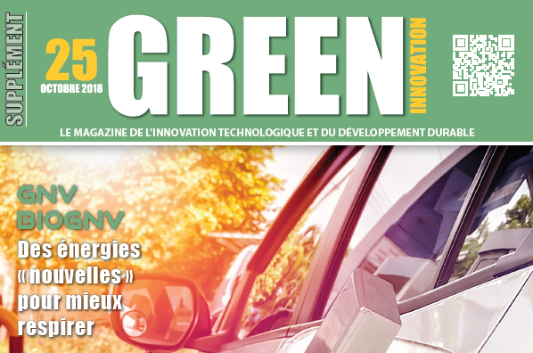 Magazine « Green Innovation » Oct. 2018 : GNV / bioGNV, le carburant made in France du futur ?