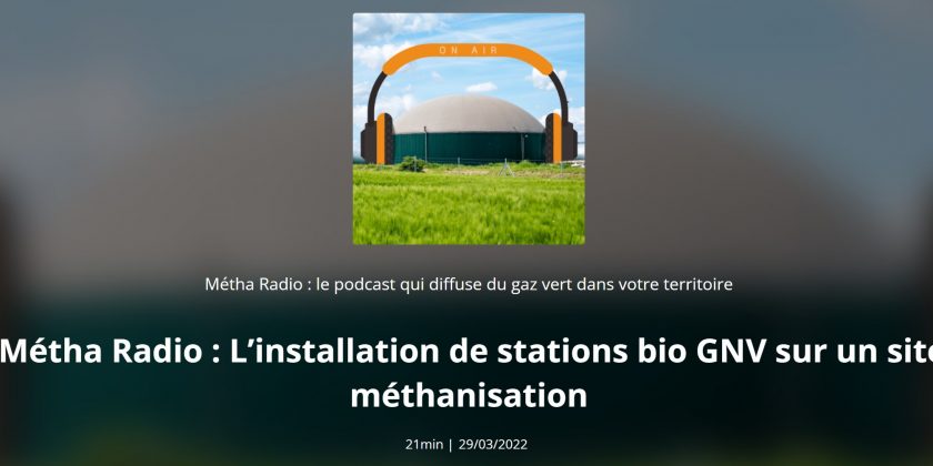 Métha Radio reçoit l’AFGNV pour parler stations bioGNV